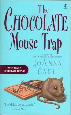 The Chocolate Mouse Trap by JoAnna Carl
