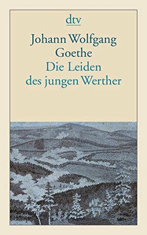 Die Leiden des jungen Werther by Johann Wolfgang von Goethe