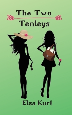 The Two Tenleys by Elsa Kurt