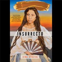 Insurrecto by Gina Apostol