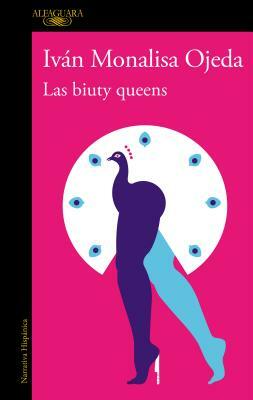 Las Biuty Queens / The Biuty Queens by Iván Monalisa Ojeda