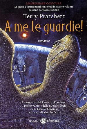 A me le guardie! by Terry Pratchett