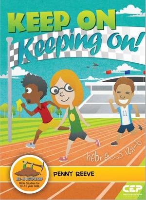 Keep On Keeping On by Penny Reeve