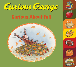 Curious George: Curious about Fall by H.A. Rey