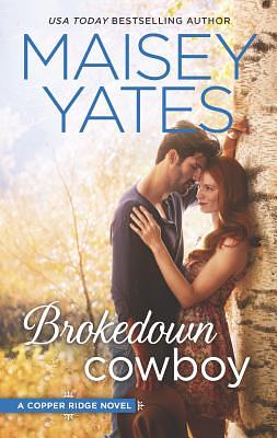 Brokedown Cowboy by Maisey Yates