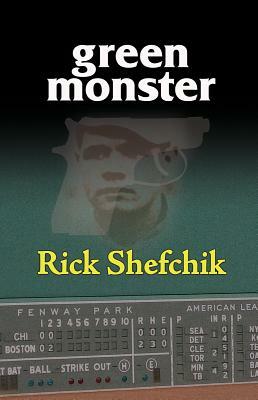 Green Monster: A Sam Skarda Mystery by Rick Shefchik