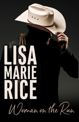 Woman On The Run by Lisa Marie Rice