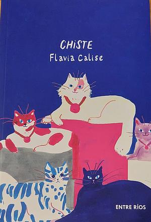 Chiste by Flavia Calise