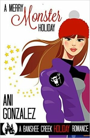 A Merry Monster Holiday by Ani Gonzalez