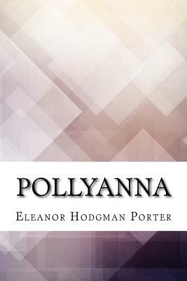 Pollyanna by Eleanor Hodgman Porter