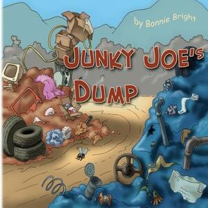 Junky Joe's Dump by Bonnie Bright
