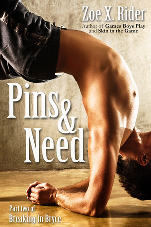 Pins & Need by Zoe X. Rider
