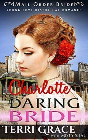 Charlotte Daring Bride by Terri Grace, Misty Shae