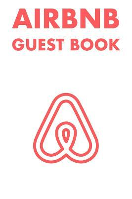 Airbnb Guest Book: Guest Reviews for Airbnb, Homeaway, Bookings, Hotels, Cafe, B&b, Motel - Feedback & Reviews from Guests, 100 Page. Gre by David Duffy