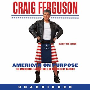 American on Purpose by Craig Ferguson