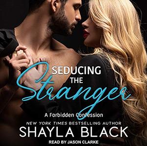 Seducing the Stranger by Shayla Black