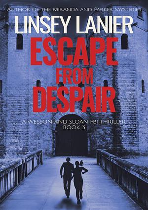 Escape from Despair by Linsey Lanier, Linsey Lanier