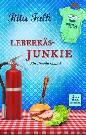 Leberkäsjunkie by Rita Falk