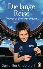 Die lange Reise: Tagebuch einer Astronautin by Samantha Cristoforetti