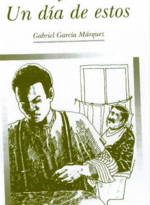 Un día de estos by Gabriel García Márquez