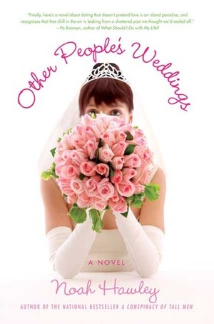 Other People's Weddings by Noah Hawley