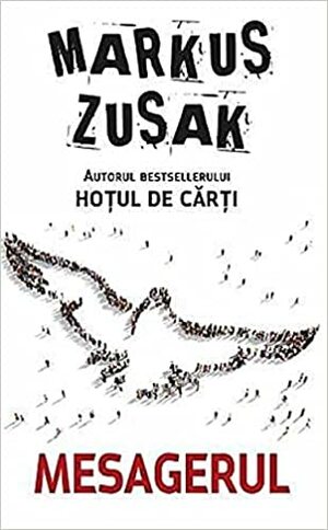 Mesagerul by Markus Zusak