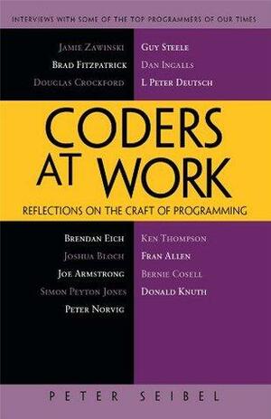 Coders at Work by Peter Seibel