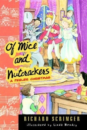 Of Mice and Nutcrackers: A Peeler Christmas by Richard Scrimger