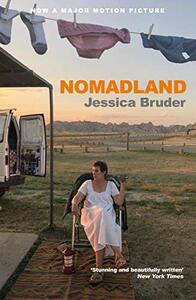 Nomadland: Surviving America in the Twenty-First Century by Jessica Bruder