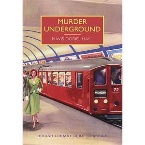 Murder Underground by Mavis Doriel Hay, Stephen Booth