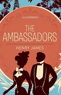 The Ambassadors Illustrated by Henry James