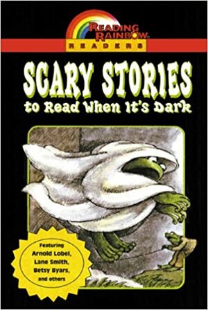 Scary Stories: To Read When It's Dark by Jane O'Connor, Judith Bauer Stamper, Lane Smith, Dirk Zimmer, Laura Cecil, Betsy Byars, Arnold Lobel, Alvin Schwartz, Marc Simont, G. Brian Karas