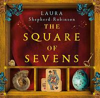 The Square of Sevens by Laura Shepherd-Robinson