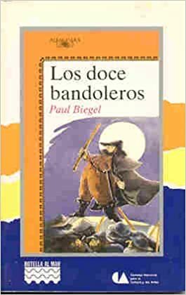 Los doce bandoleros by Paul Biegel