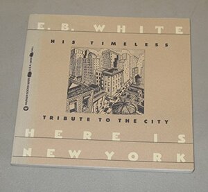 Here is New York by E.B. White
