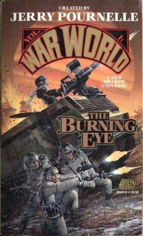 The Burning Eye by John Dalmas, Don Hawthorne, Roland J. Green, Mike Resnick, S.M. Stirling, Edward P. Hughes, Harry Turtledove, Jerry Pournelle, John F. Carr, Poul Anderson