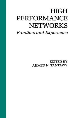 High Performance Networks: Frontiers and Experience by 