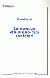LES EXPRESSIONS DE PUISSANCE D'AGIR CHEZ SPINOZA by Chantal Jaquet