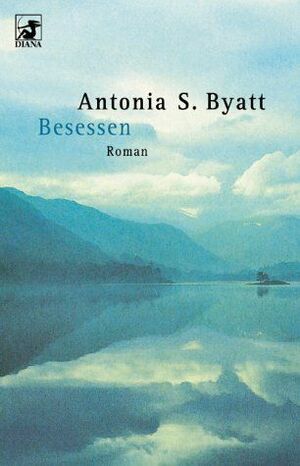 Besessen by A.S. Byatt