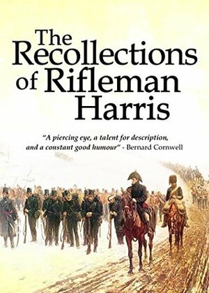 The Recollections of Rifleman Harris by Benjamin Randell Harris