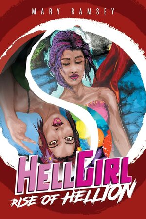 HellGirl: Rise of Hellion by Mary Ramsey
