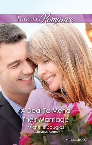 A Deal To Mend Their Marriage by Michelle Douglas