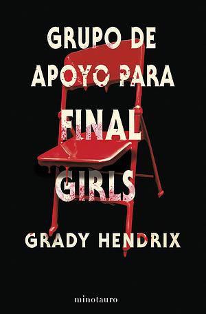 Grupo de apoyo para final girls by Grady Hendrix