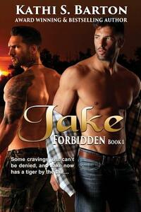 Jake: Forbidden: M/M LBGT Erotica Paranormal Romance by Kathi S. Barton