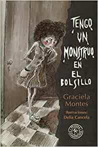 Tengo Un Monstruo En El Bolsillo by Graciela Montes