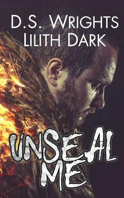 UnSeal Me by D.S. Wrights, Lilith Dark