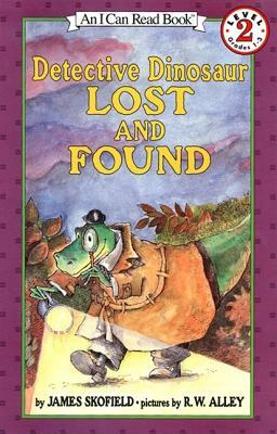 Detective Dinosaur Lost and Found by James Skofield