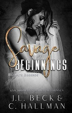 Savage Beginnings : Bezahlte Begierde by J.L. Beck, C. Hallman