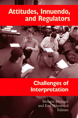 Attitudes, Innuendo, and Regulators: Challenges of Interpretation by 