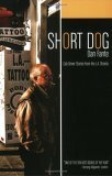 Short Dog: Cab Driver Stories from the L.A. Streets by Dan Fante